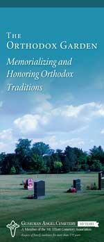 The Orthodox Garden - Memorializing and Honoring Orthodox Traditions Brochure for Guardian Angel Cemetery